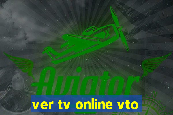 ver tv online vto